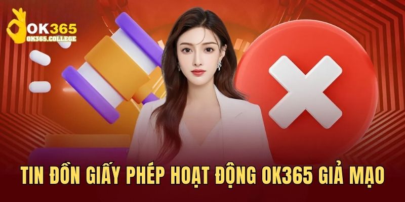 Lý do xuất hiện tin đồn, lời bịa đặt vô căn cứ về OK365